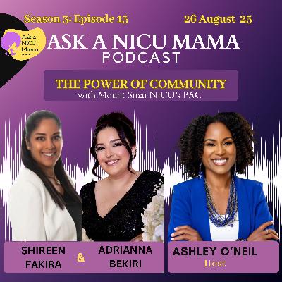 The Power of Community with Shireen and Adrianna (MSNICUPAC)
