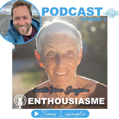 #3 Irène Grosjean - La vie en abondance