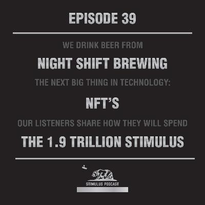 #39 - Night Shift Brewing | NFT's, And Why Artists Need To Pay Attention | Stimulus To Provide Monthly Payments to Parents #39 - Night Shift Brewing | NFT's, And Why Artists Need To Pay Attention | Stimulus To Provide Monthly Payments to Parents
