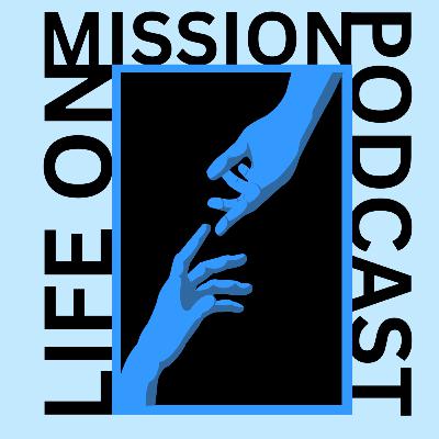 Episode 1 - Life On Mission