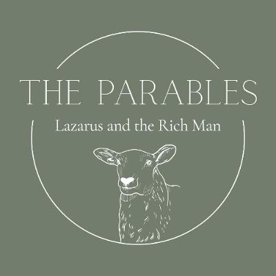 The Parables | Lazarus and the Rich Man (Putnoe)