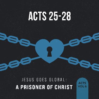 Jesus Goes Global: A Prisoner of Christ: Trusting God in Adventures
