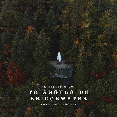 A História do Triângulo de Bridgewater