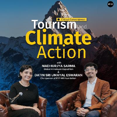 Critical Convergence: Tourism and Climate Action - Madhurjya Sarma