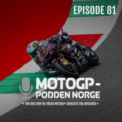 #Ep81 Ducatis hjemmealenefest på Mugello og alt om Assen