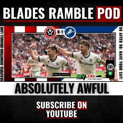 ⚔️📱 ABSOLUTELY AWFUL | 90 AFTER 90 | SHEFFIELD UNITED 0-1 MILLWALL 📱⚔️