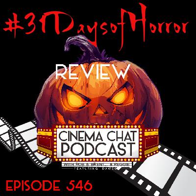 Episode 546 - #31DaysofHorror Review