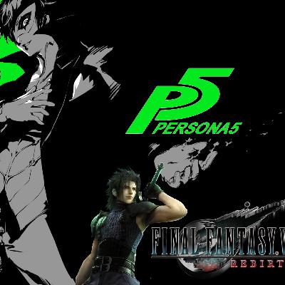 PERSONA ON XBOX But Final Fantasy 7 probably wont be - Gamer Chat episode 4 PERSONA ON XBOX But Final Fantasy 7 probably wont be - Gamer Chat episode 4