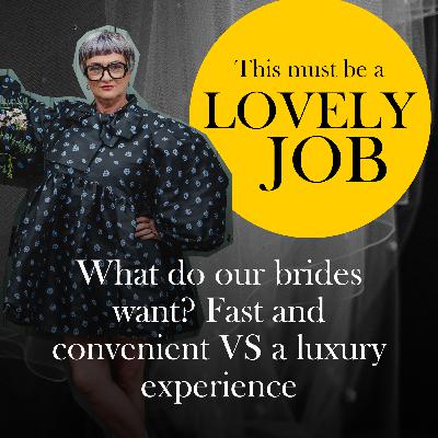 50 - What do our brides want? Fast and convenient VS a luxury experience