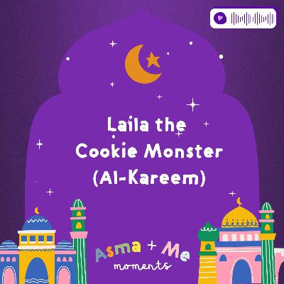 Laila The Cookie Monster (Al Kareem)