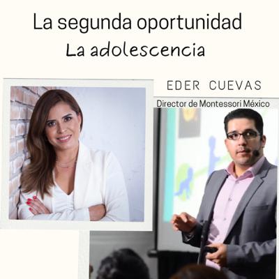 La segunda oportunidad: La adolescencia con Eder Cuevas