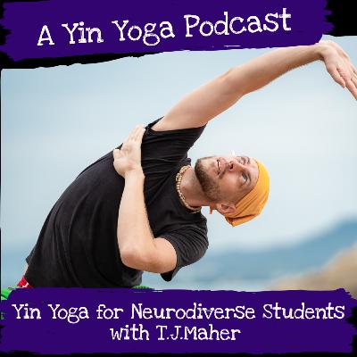 Yin Yoga for Nerodiverse Students- With TJ Maher