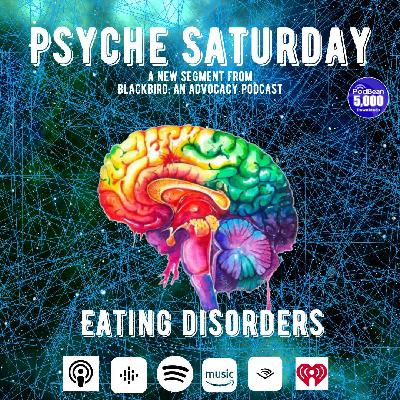 Psyche Saturday - Eating Disorder