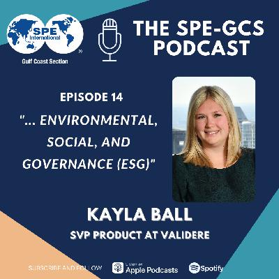 Episode 14 - “... Environmental, Social, and Governance (ESG)” featuring Kayla Ball