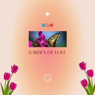 Garden of Love by Srishti Verma