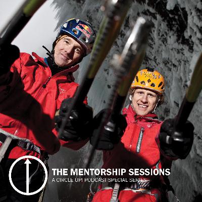 The Mentorship Sessions E2 with Adventure Athletes Tim Emmett and Will Gadd