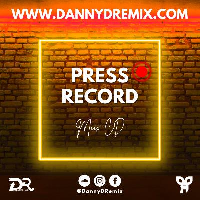 DannyD Presents - Press Record 1