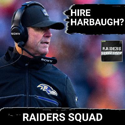 RAIDERS SQUAD SHOW: Las Vegas RAIDERS coaching search begins | Is JOHN HARBAUGH the answer? RAIDERS SQUAD SHOW: Las Vegas RAIDERS coaching search begins | Is JOHN HARBAUGH the answer?