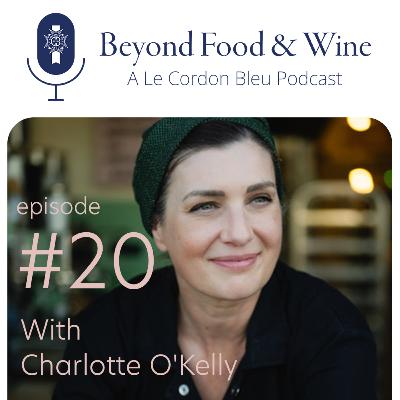 20. Beyond Food & Wine with Charlotte O'Kelly
