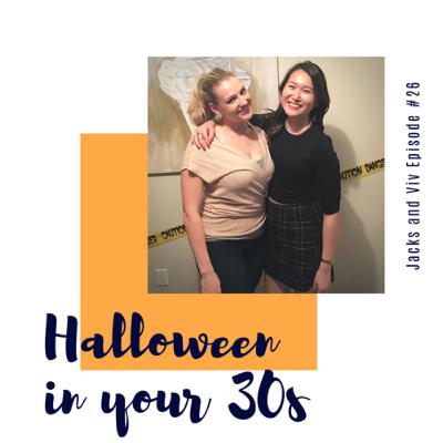 Episode #26. Halloween in your 30s