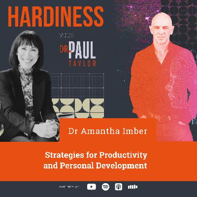 Strategies for Productivity & Personal Development, with Dr. Amantha Imber
