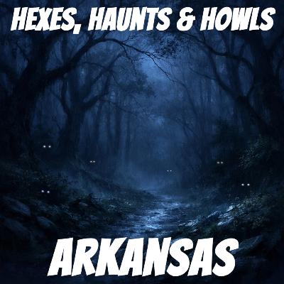 Arkansas - A-Z of Haunted America