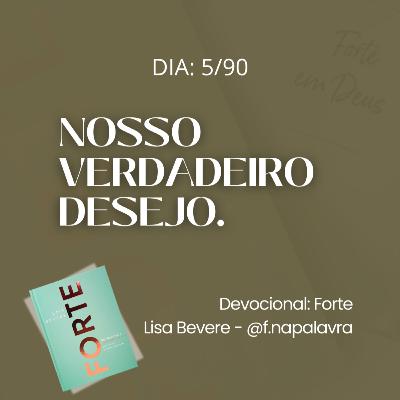 NOSSO VERDADEIRO DESEJO | Devocional Forte - Lisa Bevere 5/90