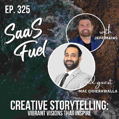 Creative Storytelling: Vibrant Visions That Inspire | Mac Chherawalla | 325 Creative Storytelling: Vibrant Visions That Inspire | Mac Chherawalla | 325