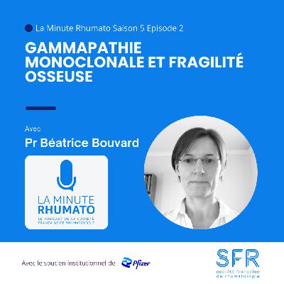 Gammapathie monoclonale et fragilité osseuse