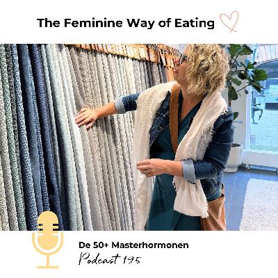 De 50+ Masterhormonen - Podcast 195 | The Feminine Way of Eating Podcast