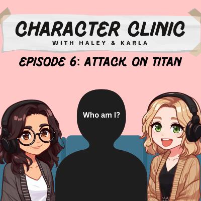 Episode 6: Attack on Titan