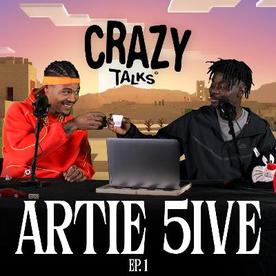 ARTIE 5IVE - CRAZY TALKS: LA BELLA VITA, POLLO ED HENNY