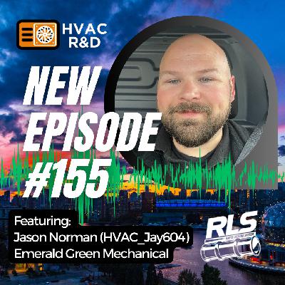 Episode 155: HVAC R&D Podcast – Talking RLS and Press with Jason Norman of Emerald Green Mechanical Episode 155: HVAC R&D Podcast – Talking RLS and Press with Jason Norman of Emerald Green Mechanical