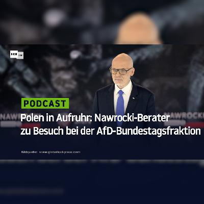 Polen in Aufruhr: Nawrocki-Berater zu Besuch bei der AfD-Bundestagsfraktion