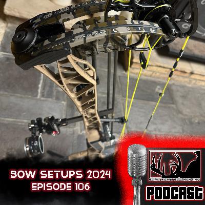 Bow Setups For 2024 | Episode 106