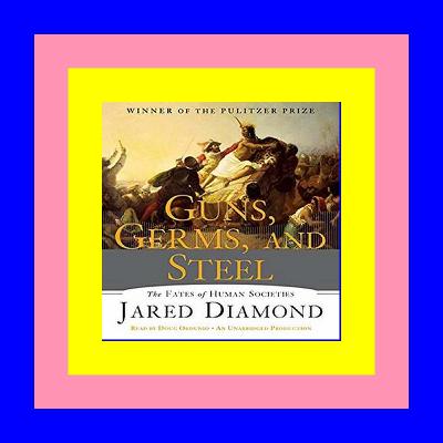 (Read) PDF Guns, Germs, and Steel: The Fates of Human Societies Read <book !ePub (Read) PDF Guns, Germs, and Steel: The Fates of Human Societies Read <book !ePub
