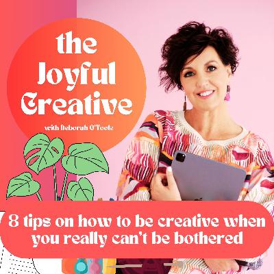 8 tips on How to be creative when you really can’t be bothered 8 tips on How to be creative when you really can’t be bothered
