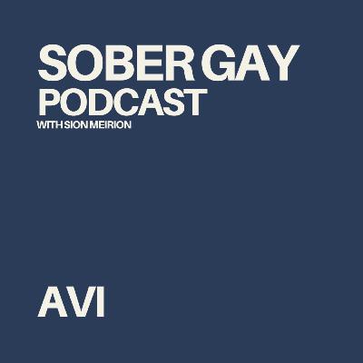 SOBER GAY PODCAST - Avi