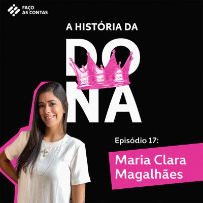 A História da Dona Maria Clara do Papo de Bolo - #17 A História da Dona Maria Clara do Papo de Bolo - #17
