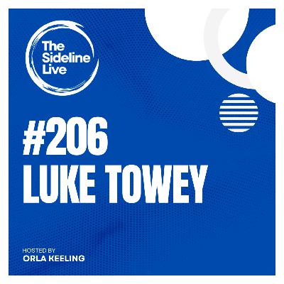 #206 Luke Towey // Journalling & Performance