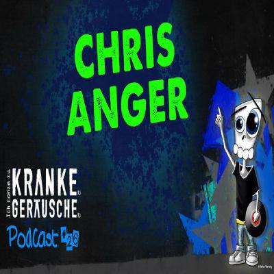 Podcast #26 CHRIS ANGER Für www.ich - Tanze - Zu - Kranken - Geraeuschen.de