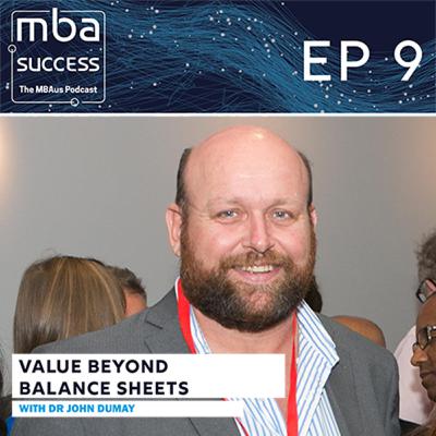 Ep. 9: Dr John Dumay - Value Beyond Balance Sheets