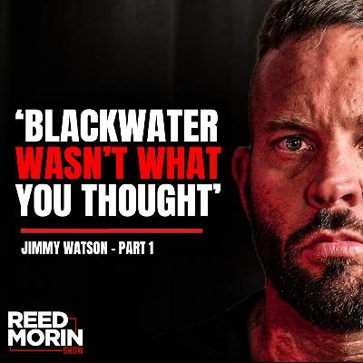 Ex-Blackwater Mercenary on the Rise & Fall of the World’s Most Notorious Private Army | Jimmy Watson