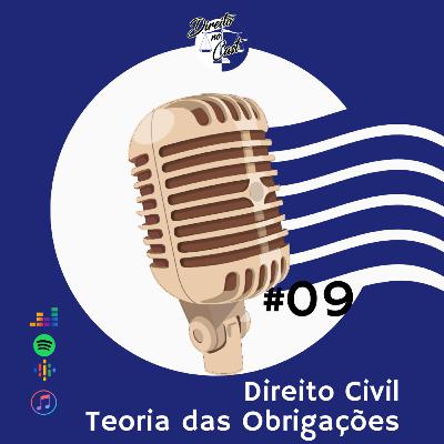 Episódio 09 - Teoria das Obrigações