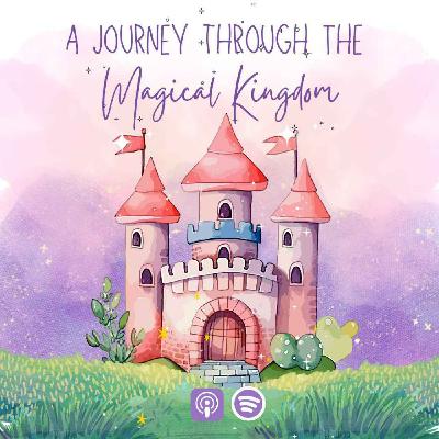 A Journey Through a Magical Kingdom | Extended Version |