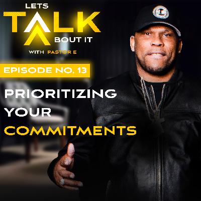 Prioritizing Your Commitments Prioritizing Your Commitments