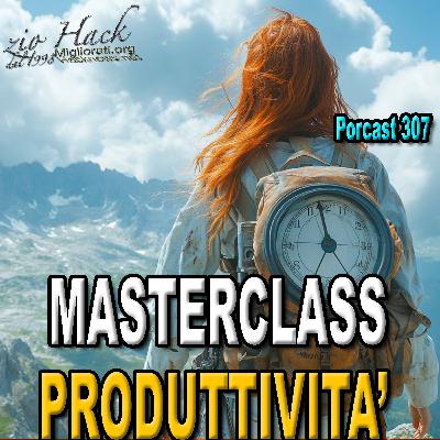 Produttività e Gestione del Tempo Masterclass completa GRATUITA di Miglioramento Personale