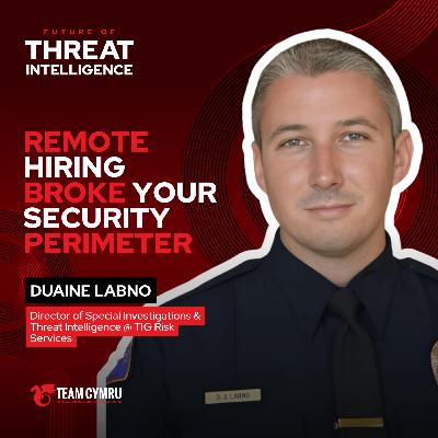 TIG Risk Services' Duaine Labno on How Remote Hiring Became an Opening for Infiltration TIG Risk Services' Duaine Labno on How Remote Hiring Became an Opening for Infiltration