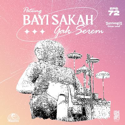 EPS 72 PATUNG BAYI SAKAH GAK SEREM