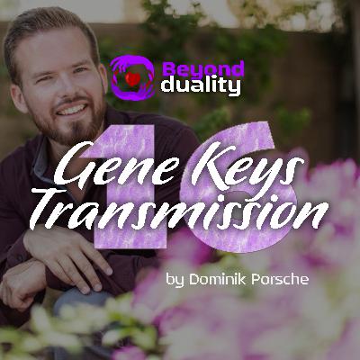 16. Gene Keys - From Indifference to Mastery